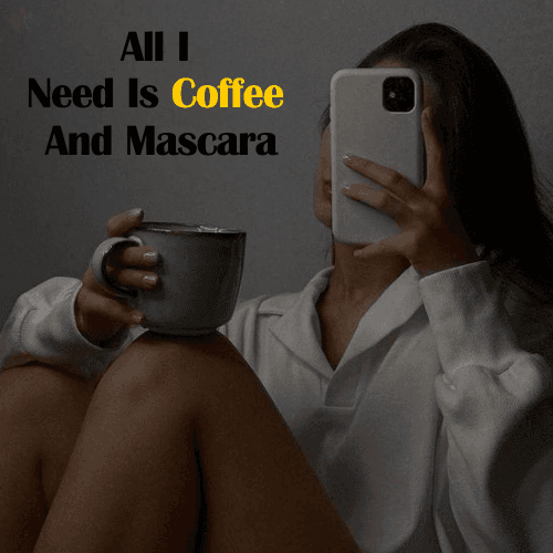 Coffee  Girly Quotes 2025