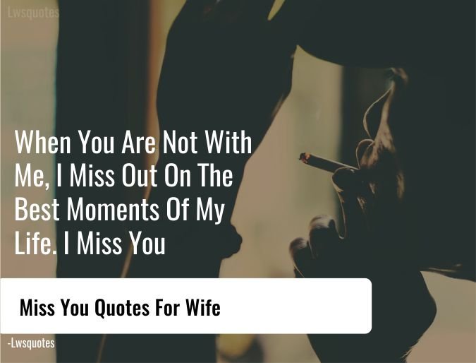 47+ Miss You Quotes For Wife
