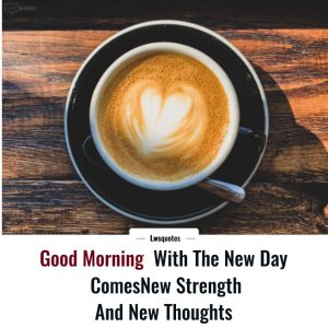 2222+ ☀️ best good morning quotes Latest 2024 - Lwsquotes