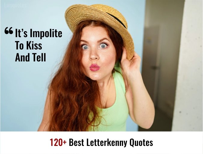 120+ Best Letterkenny Quotes