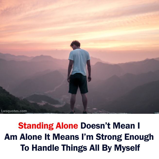 Best Walk Alone Quotes for him