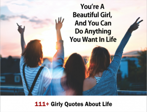 111 Girly Quotes About Life 2020 300x228 