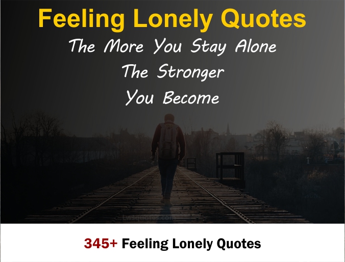 345+ Feeling Lonely Quotes