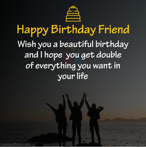 beautiful birthday wishes for friend - Lwsquotes
