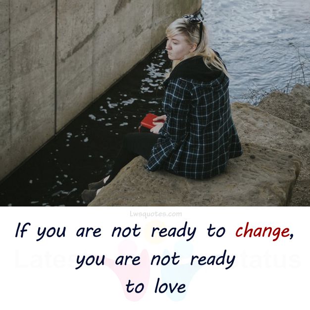 change in love sad quotes caption