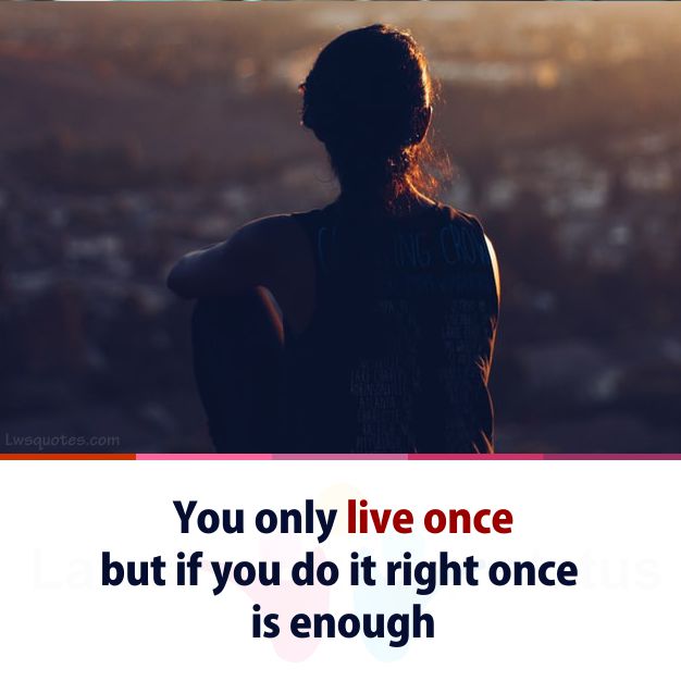 live once motivation quotes caption