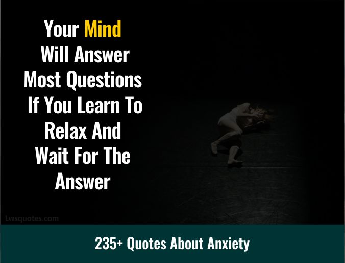 235+ Quotes About Anxiety
