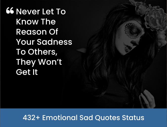 432+ Emotional Sad Quotes Status