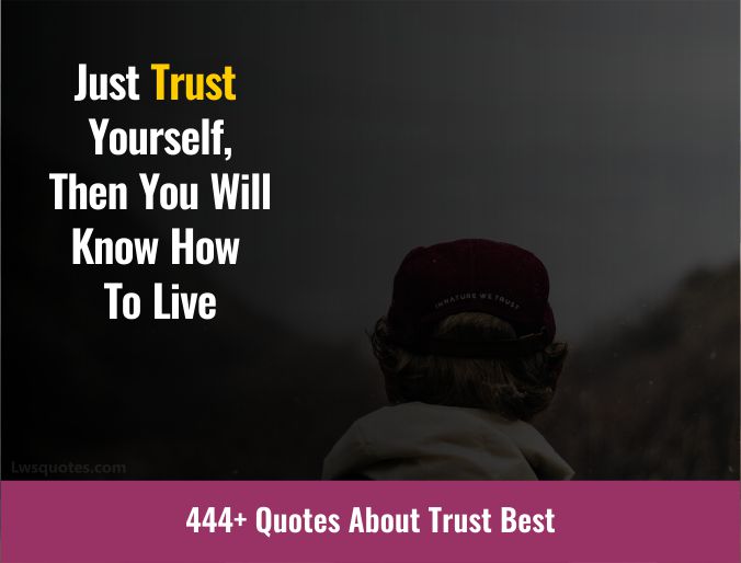 444+ Quotes About Trust Best