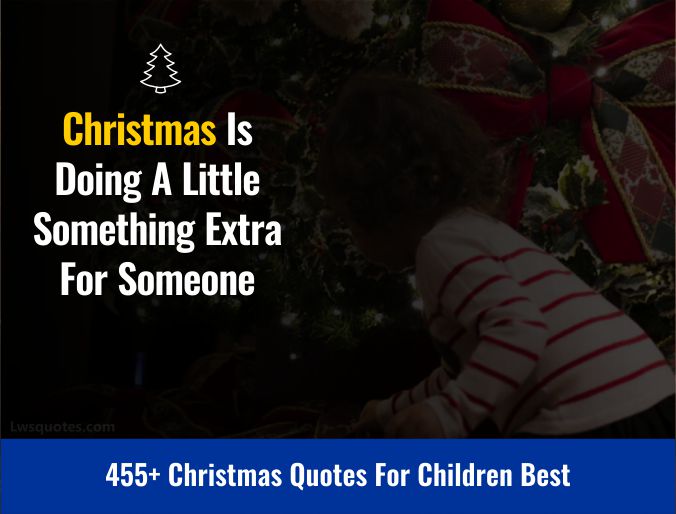 455+ Christmas Quotes For Children Best