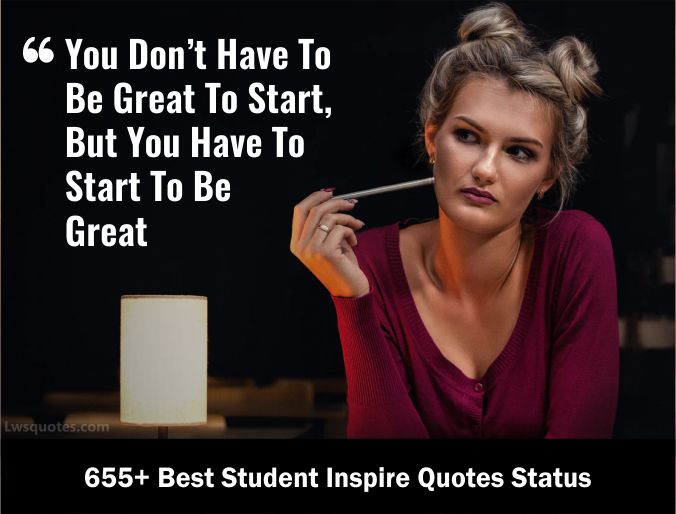 655+ Best Student Inspire Quotes Status