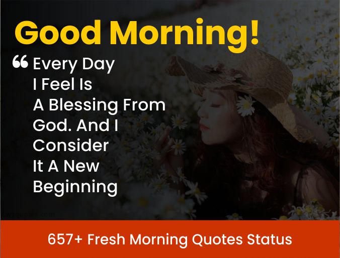 657+ Fresh Morning Quotes Status