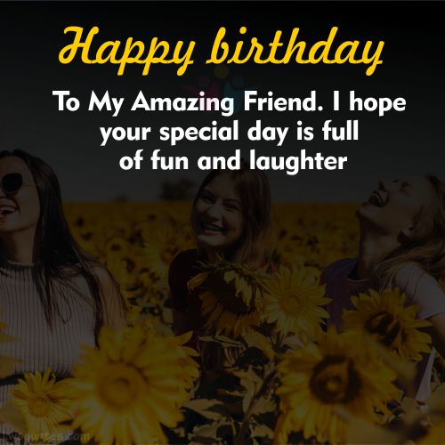 Amazing friend Birthday wishes