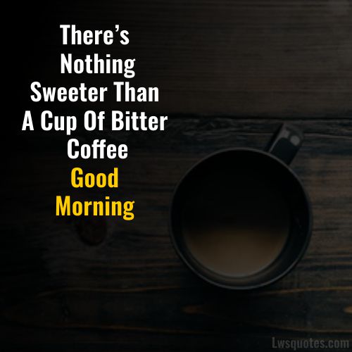 Best Coffee Good Morning Quotes