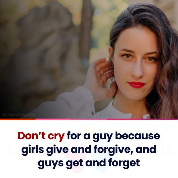 Don’t cry girly quotes about life
