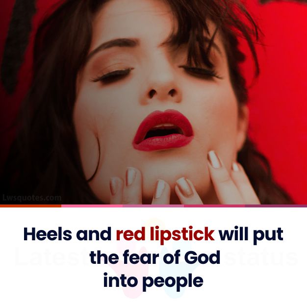 Heels and red lipstick best girly quotes
