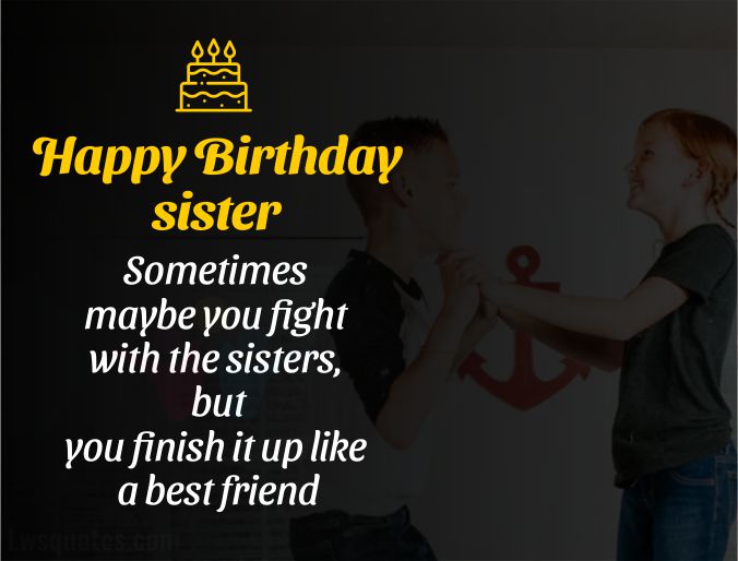 fight best birthday wishes for sister