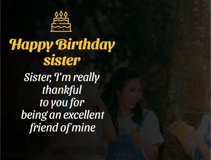 friend best birthday wishes for sister