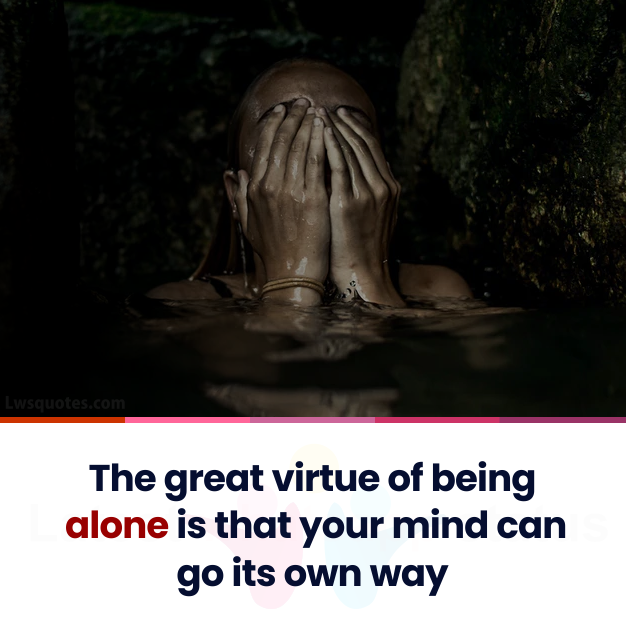 great virtue being alone quotes