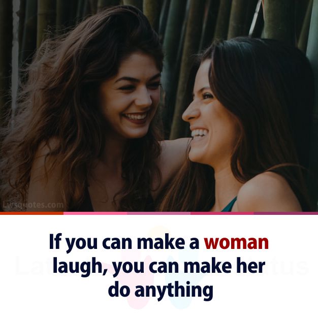 make a woman laugh girl quotes