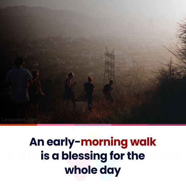 morning walk good morning inspirational quotes