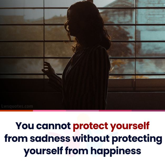 protect yourself sad quotes