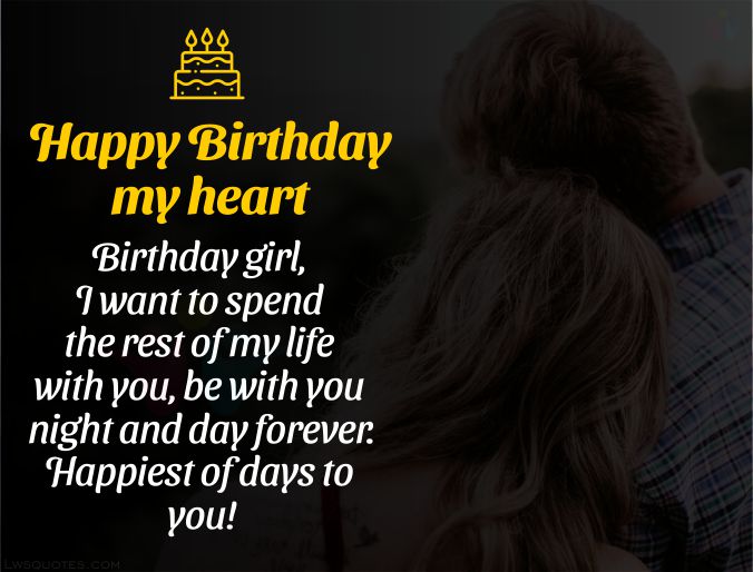 rest of my life best birthday wishes for girlfriend