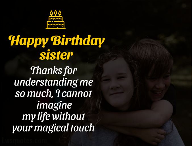 understanding best birthday wishes for sister