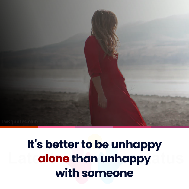 unhappy with someone being alone quotes