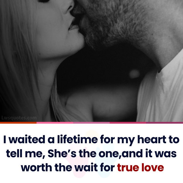 waited a lifetime romantic love quotes