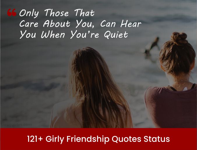 121+ Girly Friendship Quotes Status