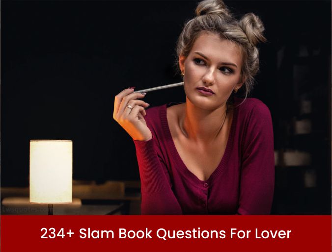 234+ Slam Book Questions For Lover 2023