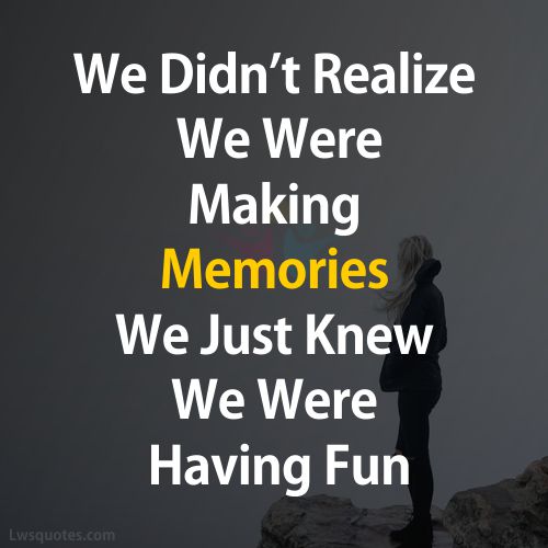 Sad Unforgettable Memories Quotes 2021