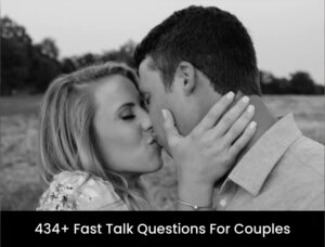 434+ Fast Talk Questions For Couples 2021