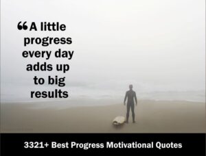 3321+ Progress Motivational Quotes 2021