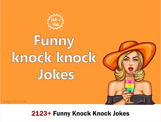 2123+ Funny Knock Knock Jokes