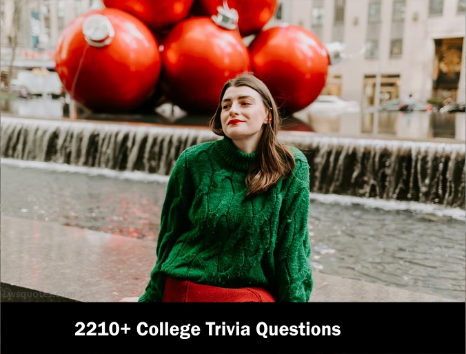 2210 College Trivia Questions 2023 2024 