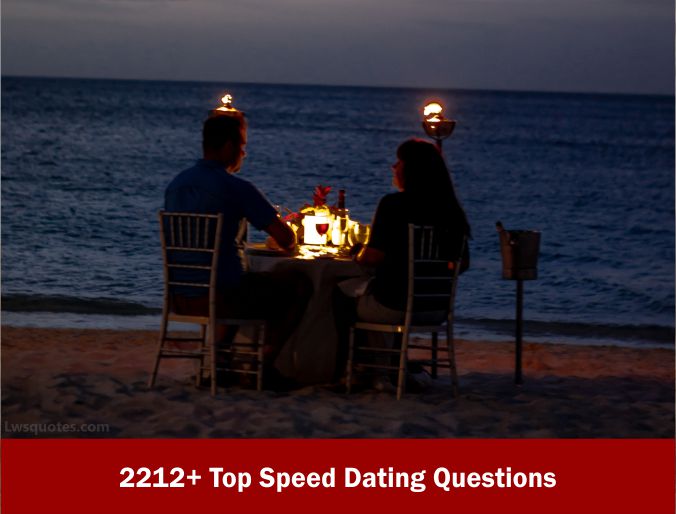 2212+ Top Speed Dating Questions 2023-2024