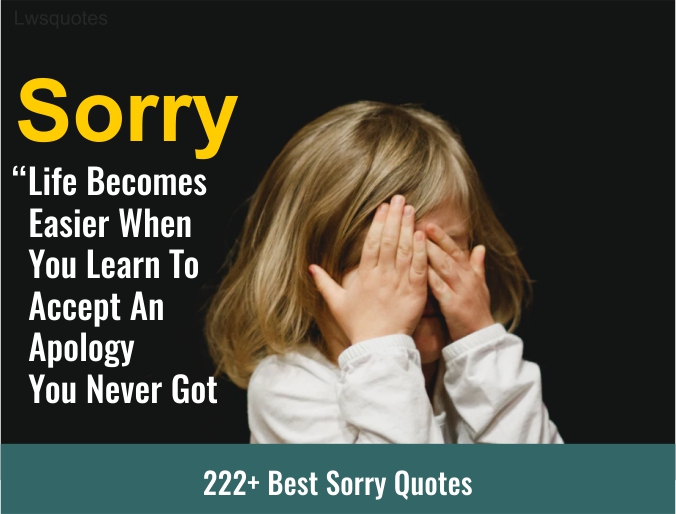 222+ Best Sorry Quotes 2021