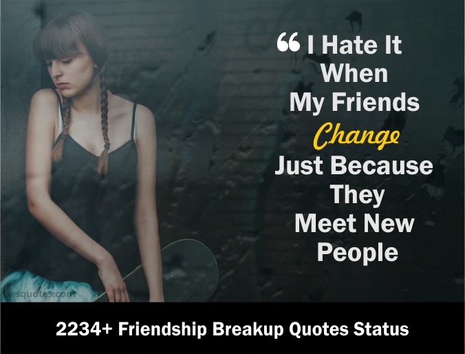 2234+ Friendship Breakup Quotes 2023 - 2024