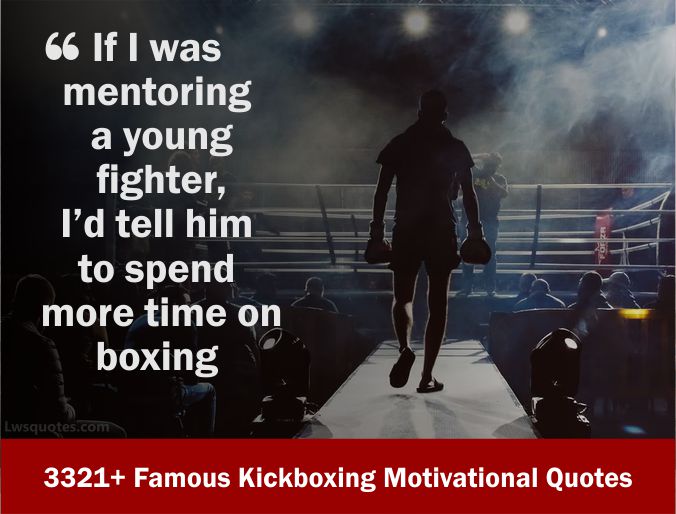 3321+ Famous Kickboxing Motivational Quotes 2021