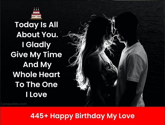 445+ Happy Birthday My Love 2023-2024