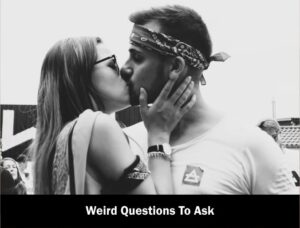 767 Weird Questions To Ask 2023 2024 300x228 