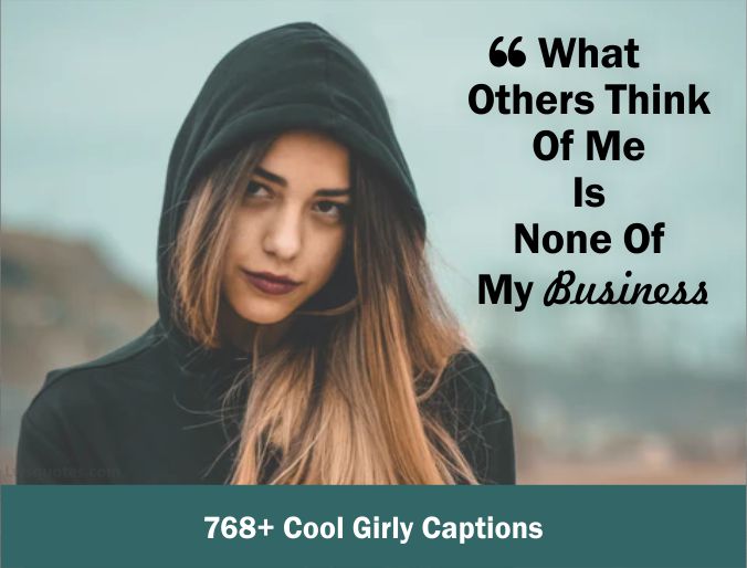 768 Cool Girly Captions 2023 Lwsquotes