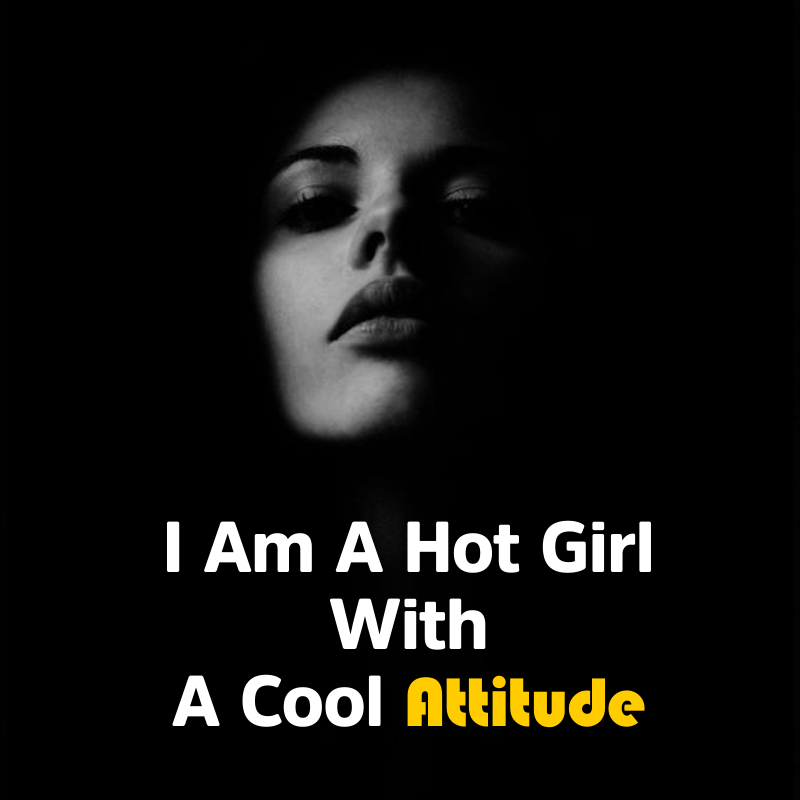 Hot Girl Attitude Quotes 2023