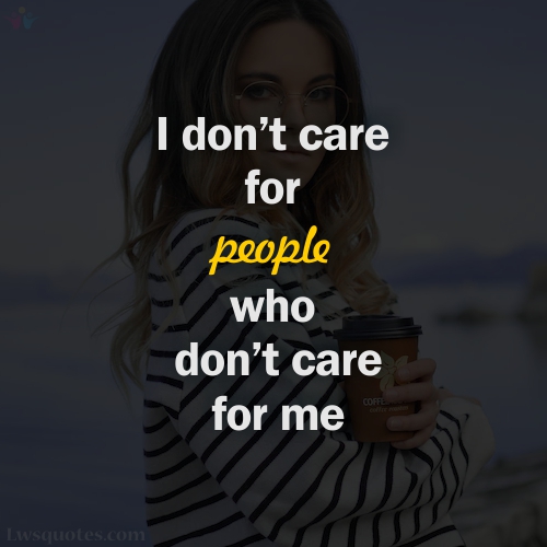 don’t care Girl With Attitude Quotes 2024