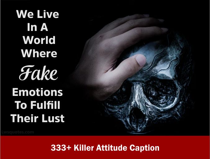 333+ Killer Attitude Caption 2023