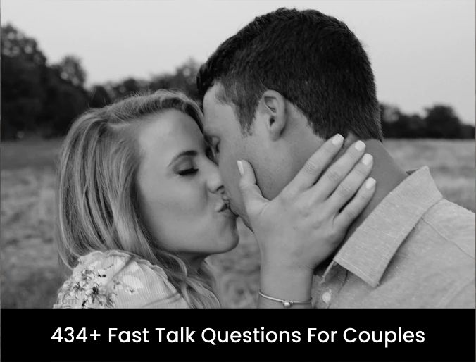 434+ Fast Talk Questions For Couples 2023