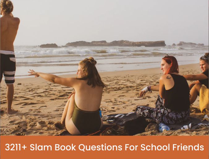 3111+ Slam Book Questions For School Friends 2023