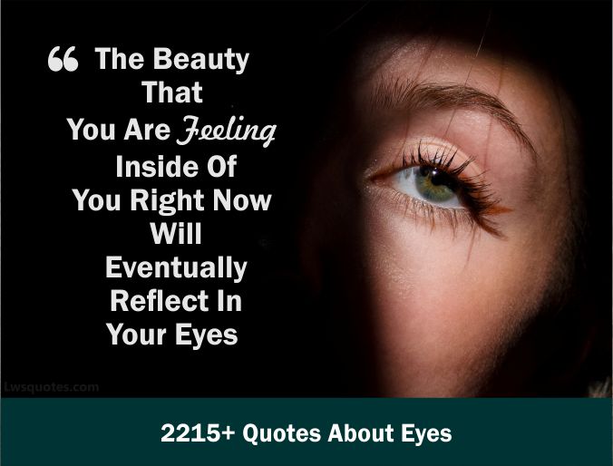 2215+ Quotes About Eyes 2023